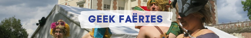 Festival Geek Faëries
